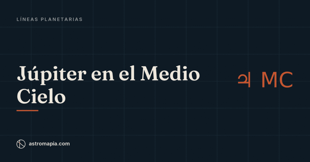 Portada del artículo «Júpiter en el Medio Cielo: la línea del dinero y el prestigio»