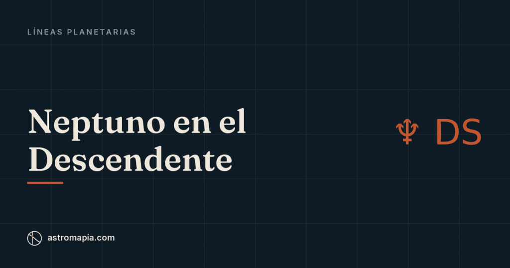 Portada del artículo «Neptuno en el Descendente: te enamoras de quien crees que es»