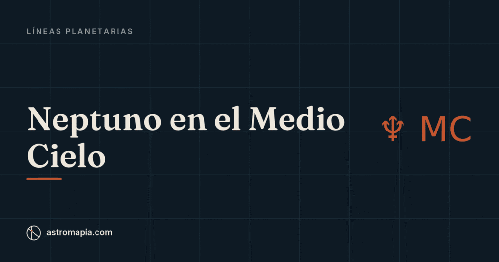 Portada del artículo «Neptuno en el Medio Cielo: tu trabajo inspira, aunque cueste explicarlo»