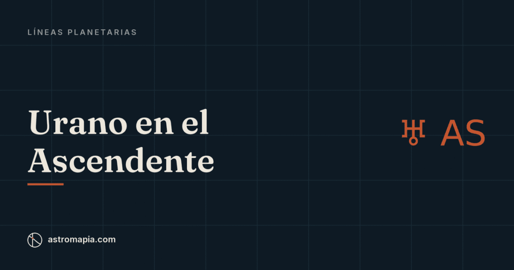 Portada del artículo «Urano en el Ascendente: te vuelves alguien que nadie esperaba»