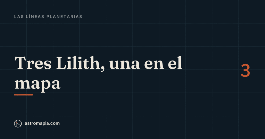 Portada del artículo «Lilith en astrocartografía: qué Lilith usamos, por qué sus líneas no pesan y cómo leerlas»